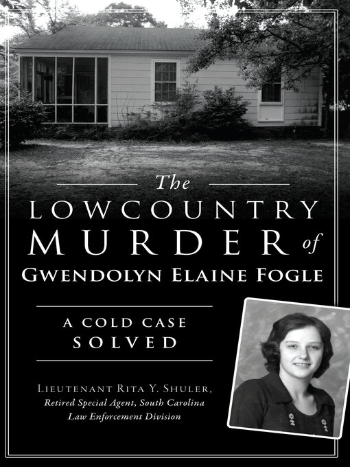 Title details for The Lowcountry Murder of Gwendolyn Elaine Fogle by Shuler - Available